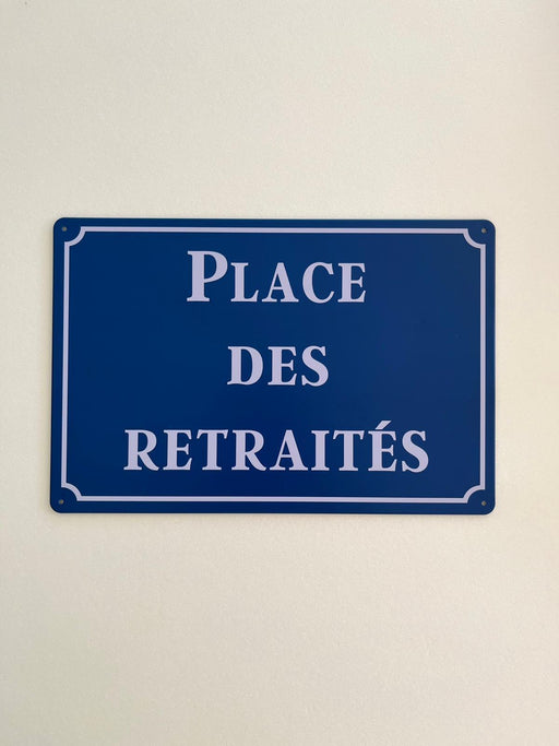 PLAQUE MÉTAL PLACE RETRAITEE 30X20 CM - PLAQUE DECORATIVE - MUZZANO