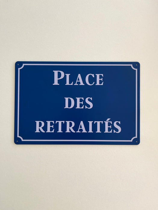 PLAQUE MÉTAL PLACE RETRAITEE 30X20 CM - PLAQUE DECORATIVE - MUZZANO
